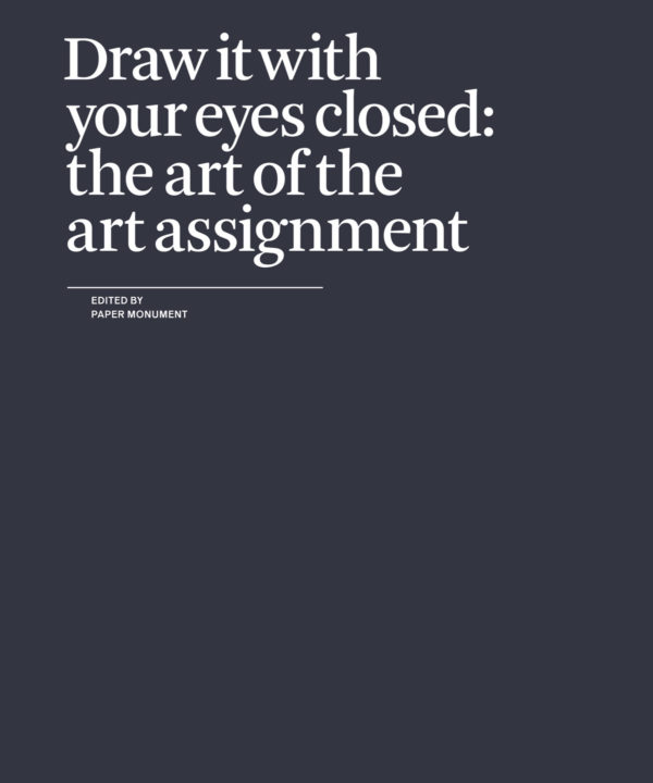 Draw it with Your Eyes Closed The Art of the Art Assignment